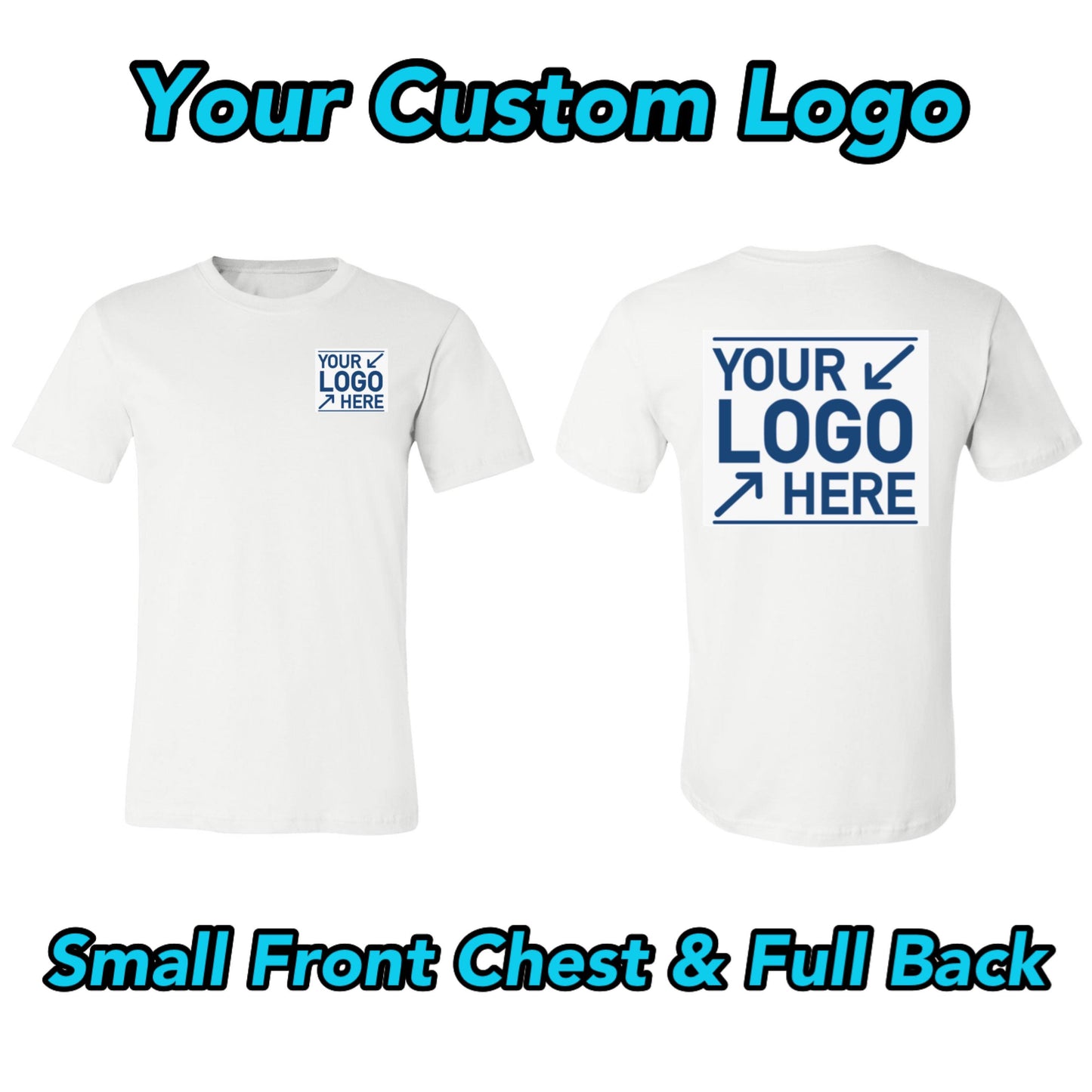 Short Sleeve T-Shirt - Add Your Logo to Front Chest & Full Back