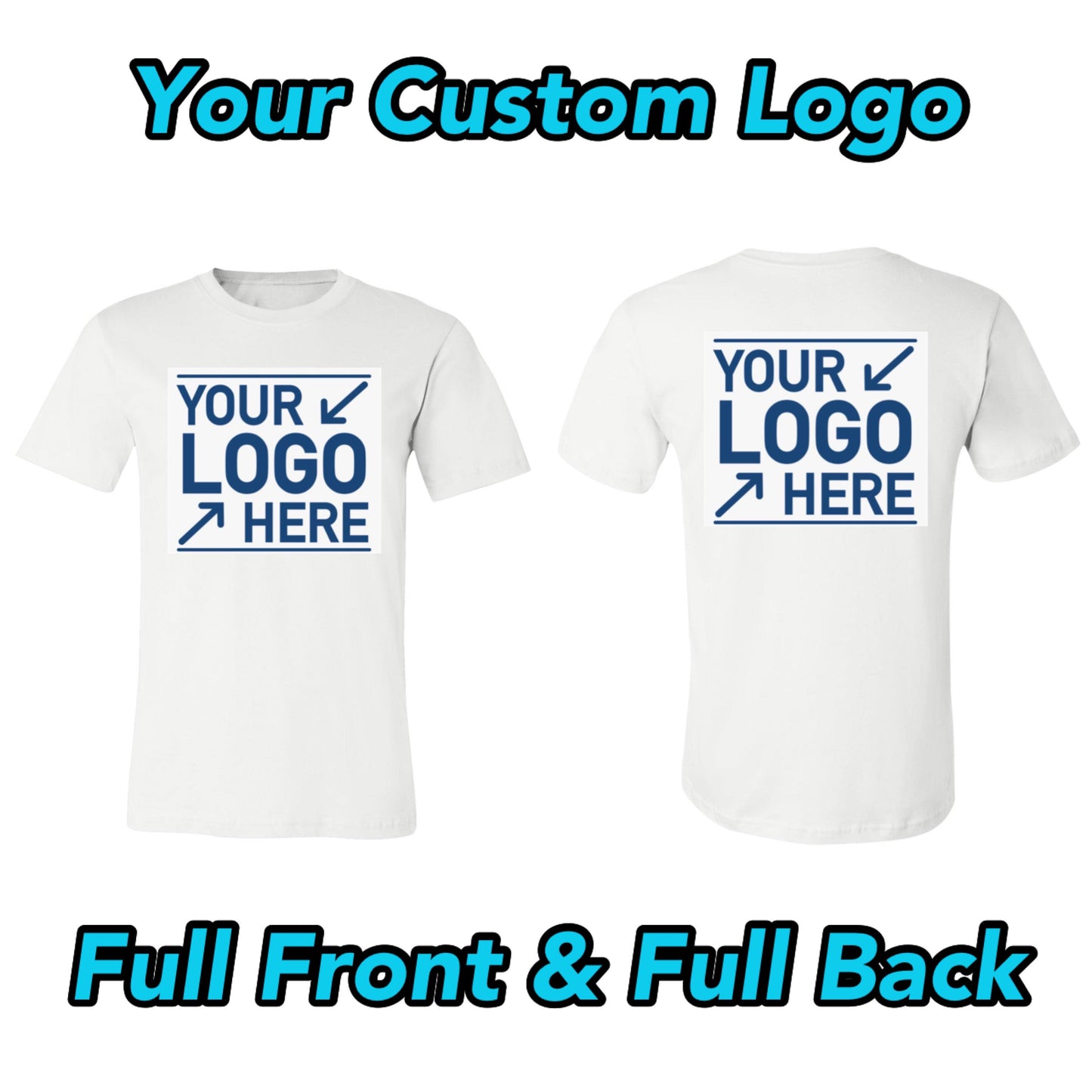 Short Sleeve T-Shirt - Add Your Logo to Full Front & Full Back